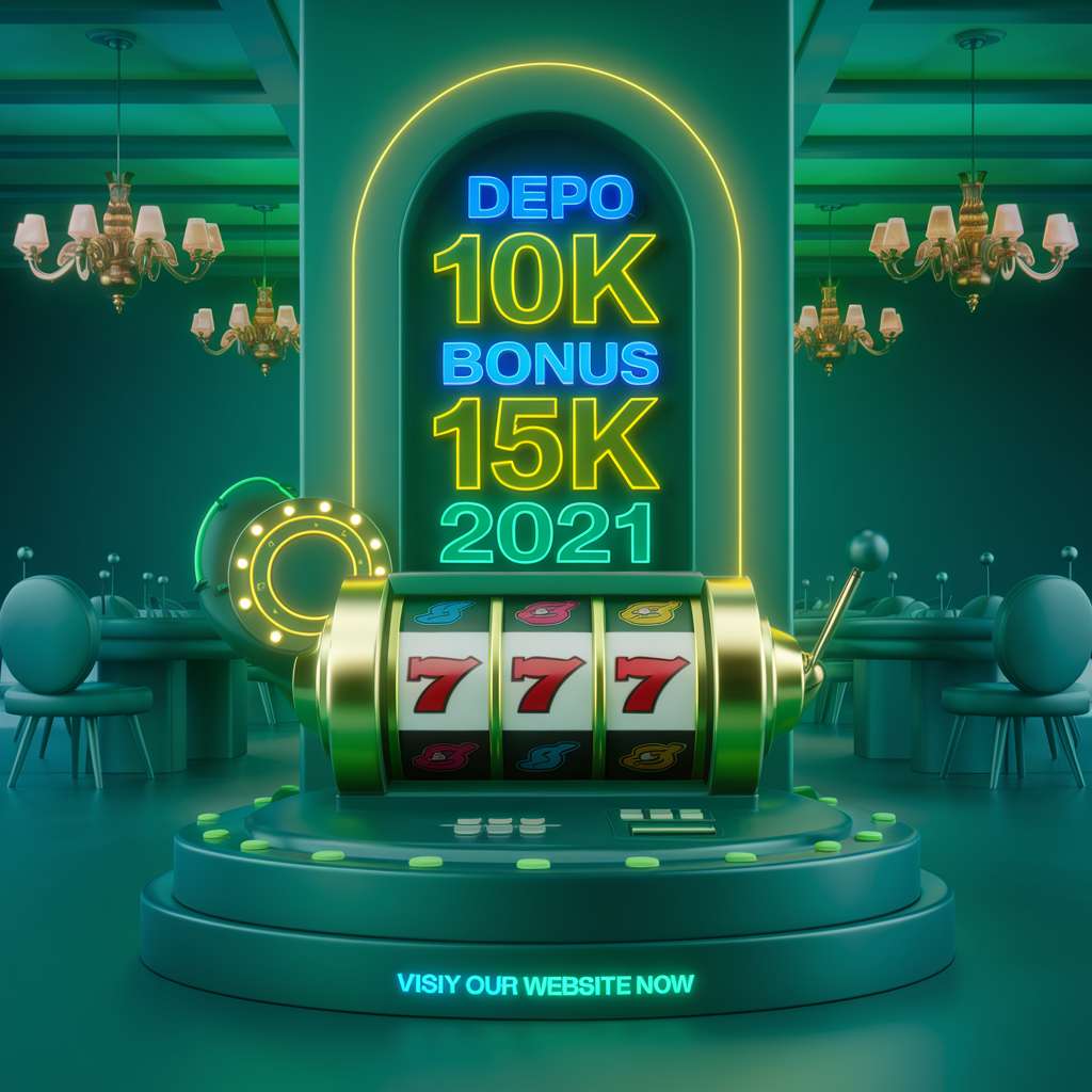 DEPO 10 BONUS 10 SLOT ⏳ FREE SLOTS TO PLAY FOR FUN Slot Depo