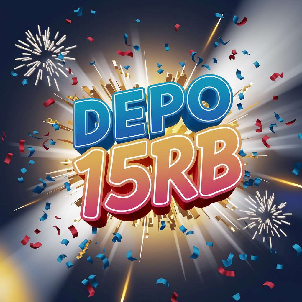 SITUS SLOT DEPO 10K BONUS 15K 💥 BONUS SLOT Situs Depo 10