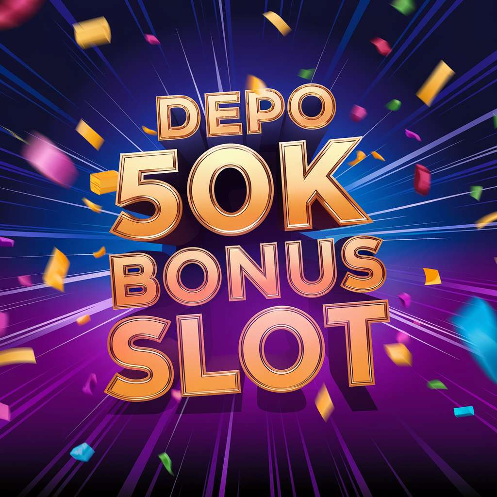 DEPO MINIMAL 20K 🎭 SLOT GAMPANG Depo 20 Bonus 20 To 3X Bebas