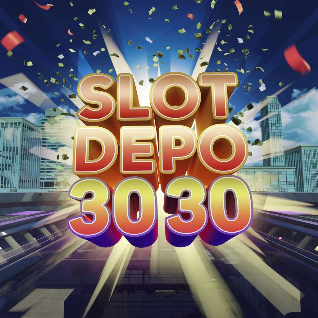 SLOT DEPO 25 FREEBET 25 🧦 BANG JAGO SLOT Slot Pulsa Depo 25K